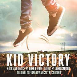 Kid Victory - Original off-Broadway Cast Recording Soundtrack (2017)