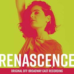 Renascence - Original Off-Broadway Cast Recording Soundtrack (2018)